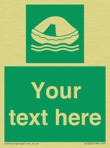 Custom sign safe condition Liferaft